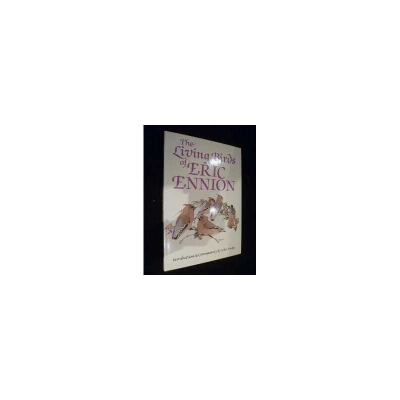 The Living Birds of Eric Ennion by Busby, John Hardback Book
