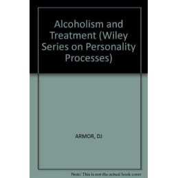 Alcoholism and Treatment (Wiley Series on..., ARMOR, DJ