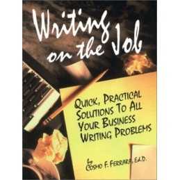 Writing on the Job: Quick, Practica..., Ferrara, Cosmo