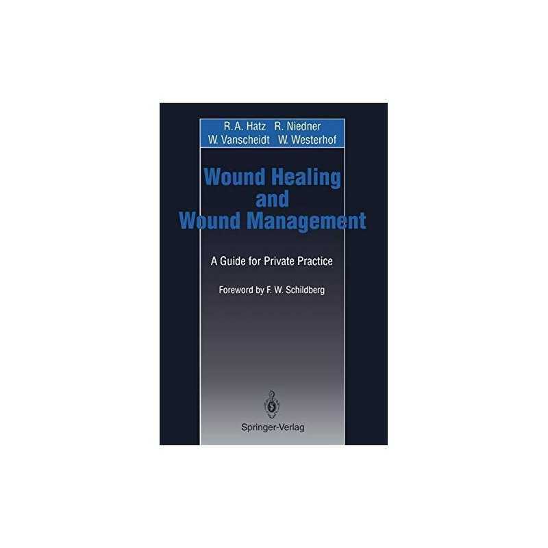 Wound Healing and Wound Management: A..., Westerhof, W.