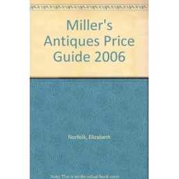 Millers Antiques Price Guide 2006 by Norfolk, Elizabeth Hardback Book