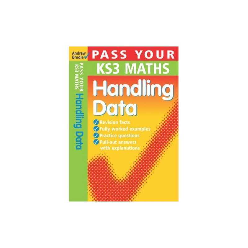 Pass Your KS3 Maths: Handling Data, Andrew Brodie