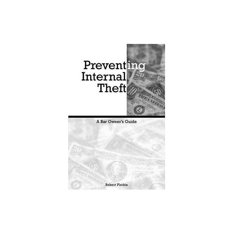 Preventing Internal Theft: A Bar Ow..., Plotkin, Robert