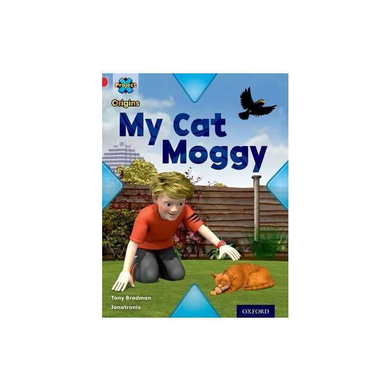 Project X Origins: Red Book Band, Oxford Level 2: Pets: My Cat Moggy Book The
