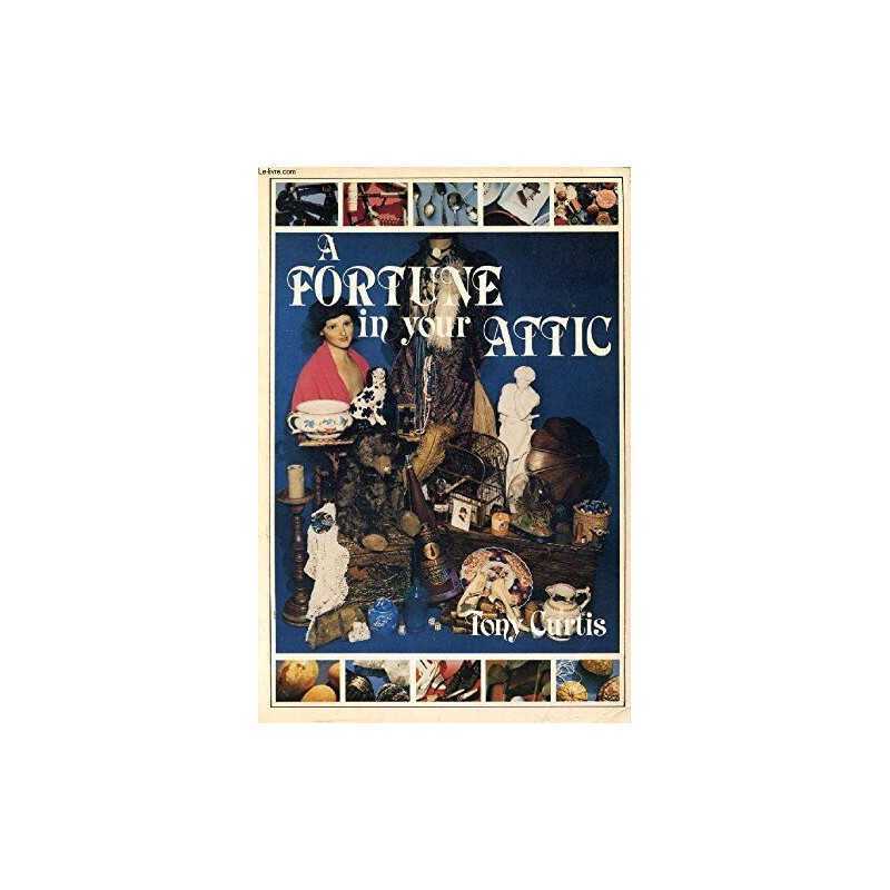 A Fortune in Your Attic by Curtis, Tony Paperback Book