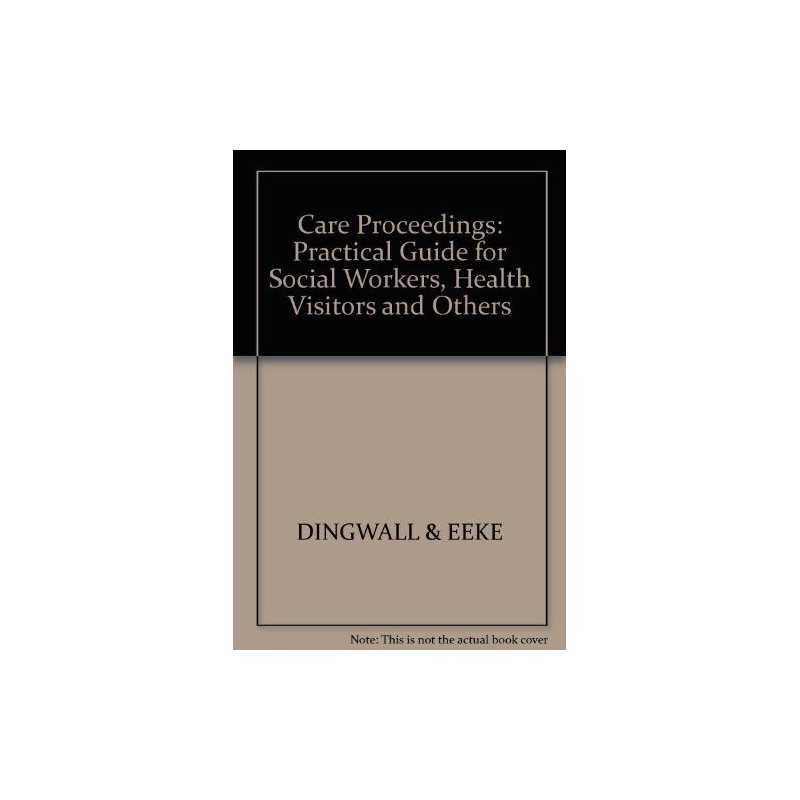 Care Proceedings: Practical Guide f..., DINGWALL & EEKE