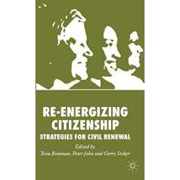Re-energizing Citizenship: Strategies for Civil Renewal