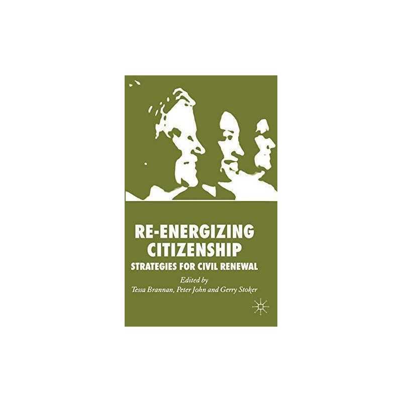 Re-energizing Citizenship: Strategies for Civil Renewal