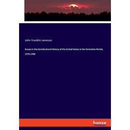 Essays in the Constitutional Histor..., Jameson, John F