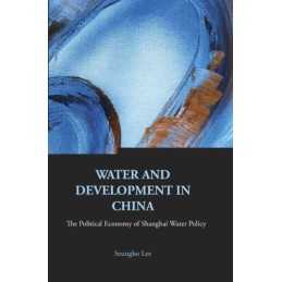 Water and Development in China: The Pol..., Seungho Lee