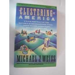 The Clustering of America by Weiss, Michael J. Book