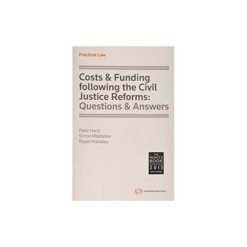Costs & Funding following the Civil Justice Reforms: Ques... by Middleton, Simon
