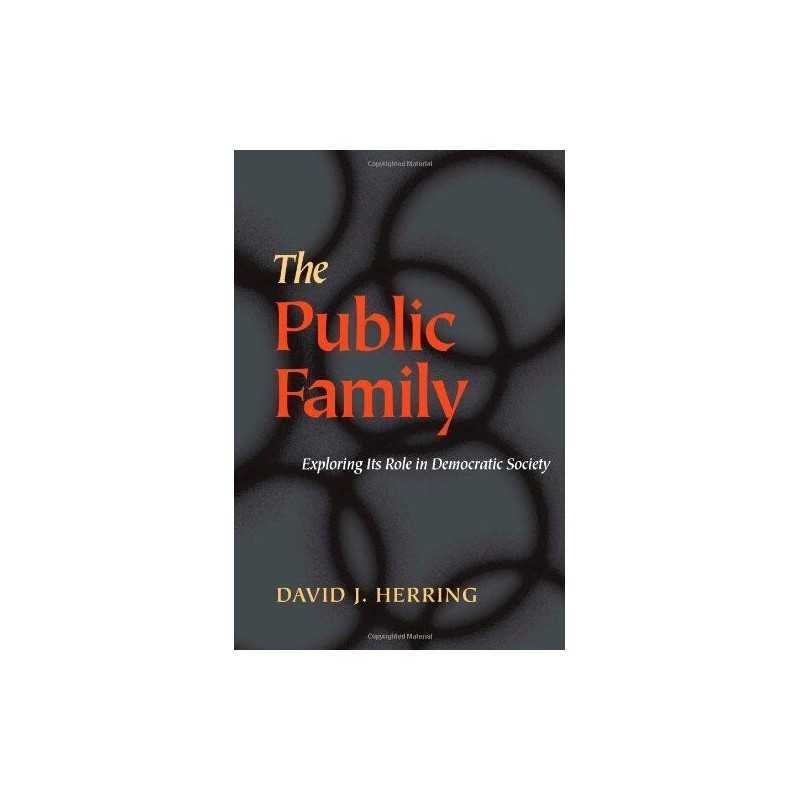 The Public Family: Exploring Its Ro..., David J. Herrin