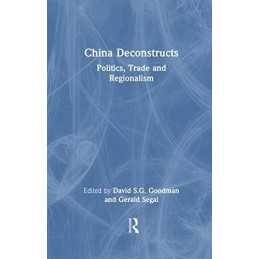 China Deconstructs: Politics, Trade and Regionalism (Routledge in A... Paperback