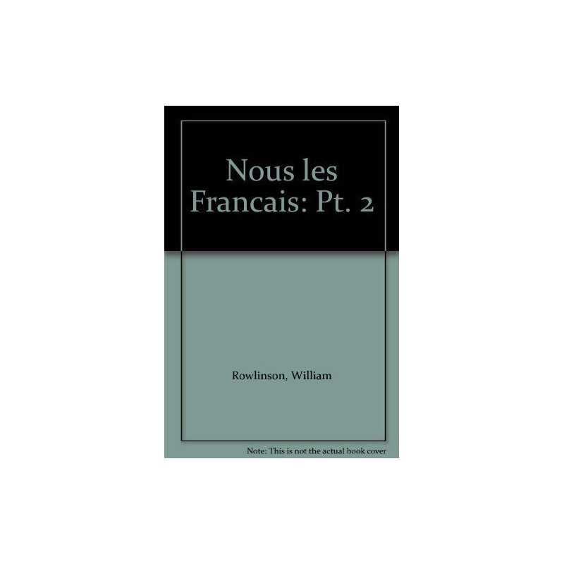 Nous Les Francais: Part. 2, Rowlinson, William