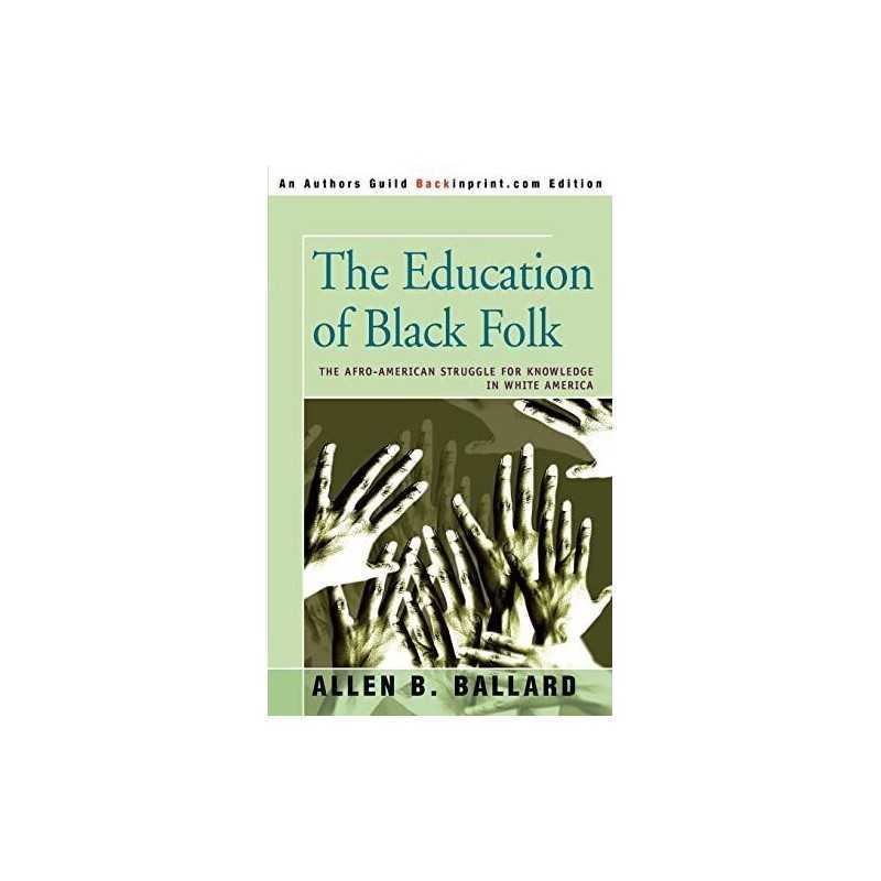 The Education of Black Folk: The Afr..., Ballard, Allen