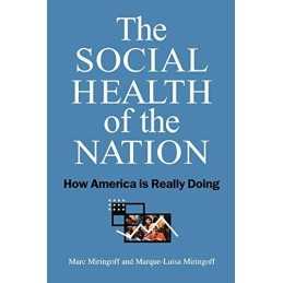 The Social Health of the Nation: Ho..., Miringoff, Marc