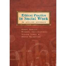 Ethical Practice in Social Work: An..., Valentine, Bruc