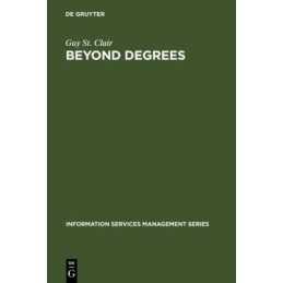Beyond Degrees (The Information Servi..., Clair, Guy St