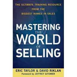 Mastering the World of Selling: The Ul..., Taylor, Eric