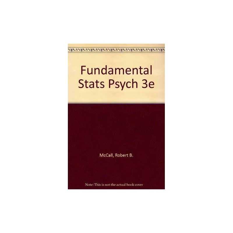 Fundamental Stats Psych 3e, McCall, Robert B.