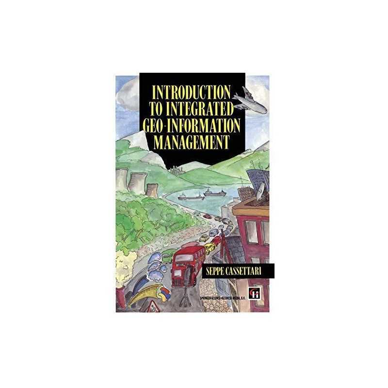Introduction to Integrated Geo-information Managemen...
