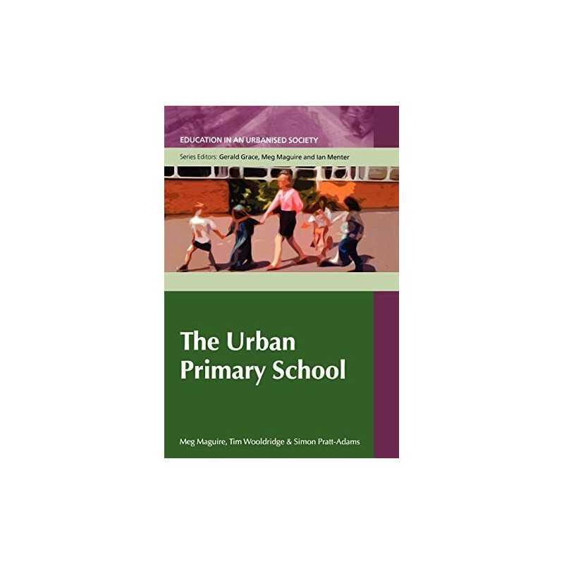 The urban primary school: n/a (Educ..., Simon Pratt-Ada