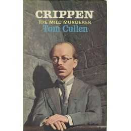 Crippen: The Mild Murderer by Cullen, Tom Hardback Book
