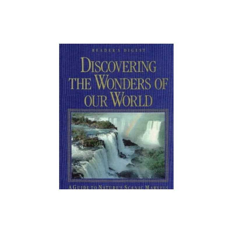 Discovering the Wonders of Our World: A Guide to ... by Readers Digest Hardback