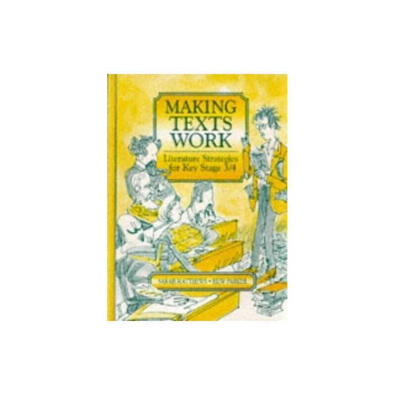 Making Texts Work: Literature Strategie..., Parker, Huw