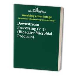 Downstream Processing (v. 3) (Bioactive Microbial Pr...