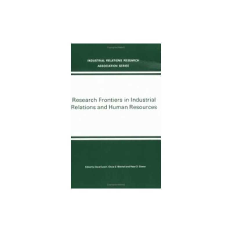 Research Frontiers in Industrial Relations and Human...
