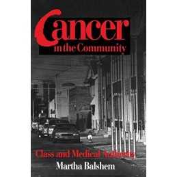 Cancer in the Community: Class and ..., Balshem, Martha