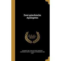 Zwei griechische Apologeten, Geffcken, Johannes 1861-19