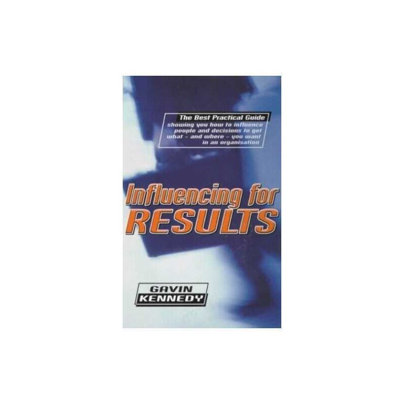 Influencing for Results, Kennedy, Gavin