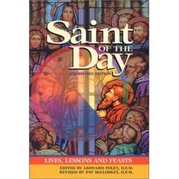 Saint of the Day: Lives, Lessons and Feasts
