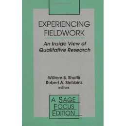 Experiencing Fieldwork: An Inside V..., Robert Stebbins