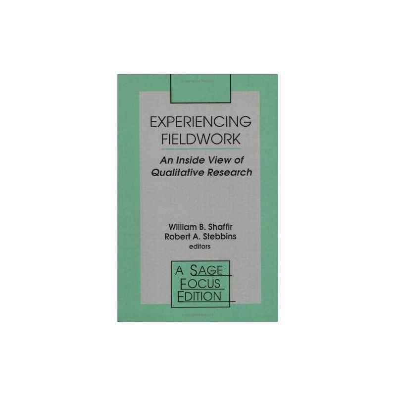 Experiencing Fieldwork: An Inside V..., Robert Stebbins
