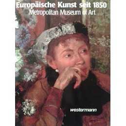 Europaische Kunst seit 1850. Metropolitan Museum of ...
