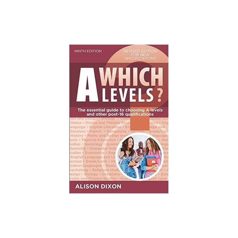Which A levels? Ninth edition, Dixon, Alison