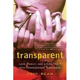 Transparent: Love, Family, and Living th..., Beam, Cris