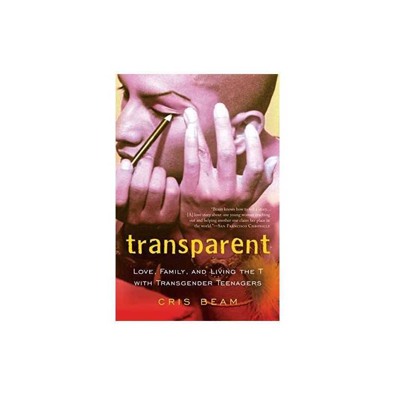 Transparent: Love, Family, and Living th..., Beam, Cris