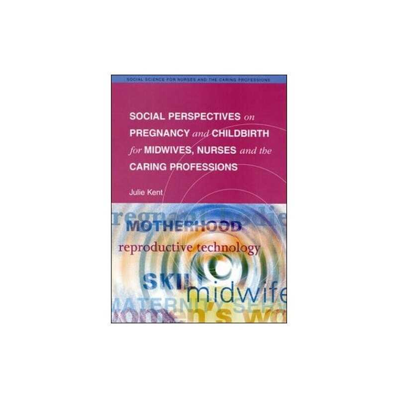 Social Perspectives On Pregnancy and Childbirt..., KENT