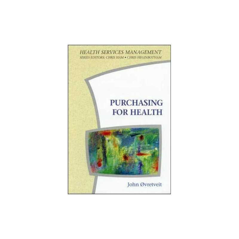 Purchasing for Health (Health Services Ma..., OVRETVEIT
