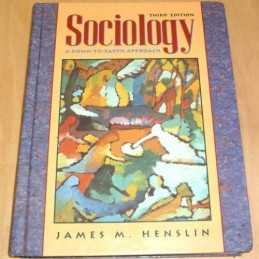 Sociology: A Down-to-Earth Approach, Henslin, James M.