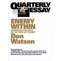 Quarterly Essay 63 Enemy Within: Americ..., Watson, Don