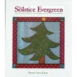 The Solstice Evergreen: History, Folk..., Karas, Sheryl