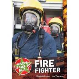 Whats it like to be a...? Firefighter, Lisa Thompson