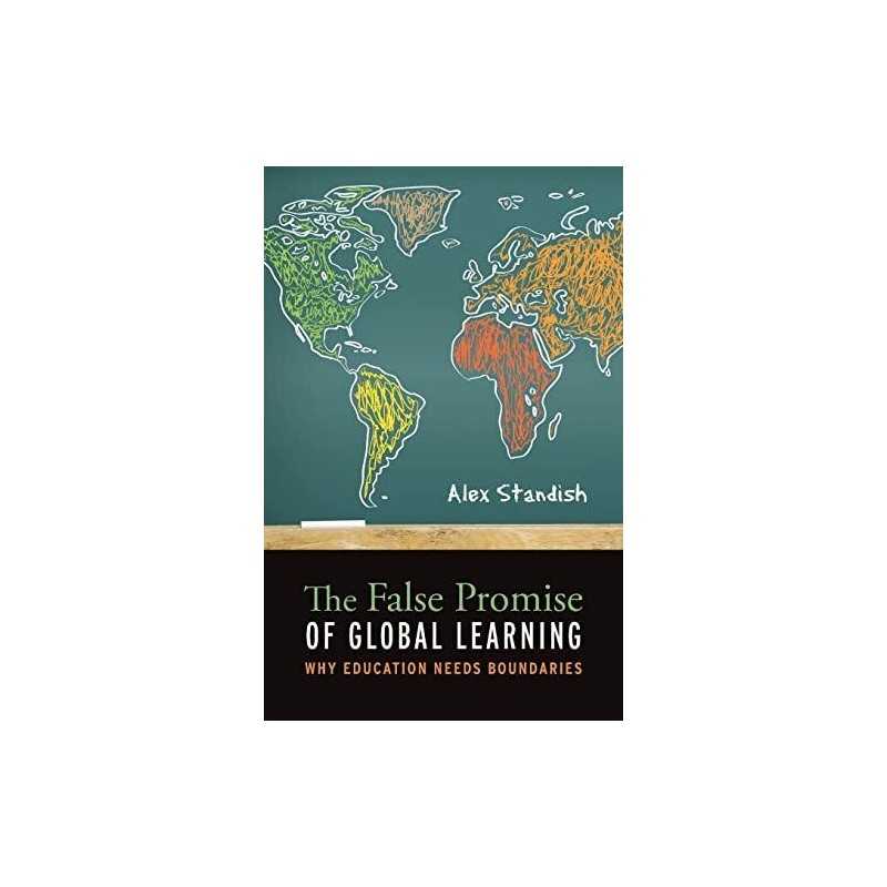 The False Promise of Global Learning..., Standish, Alex