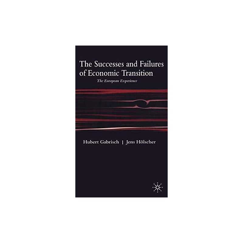 The Successes and Failures of Economic..., Holscher, J.